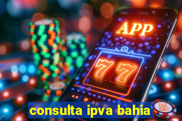 consulta ipva bahia